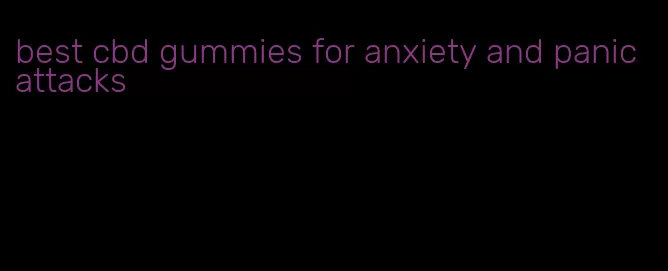 best cbd gummies for anxiety and panic attacks