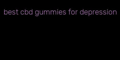 best cbd gummies for depression