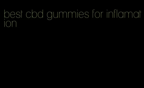 best cbd gummies for inflamation