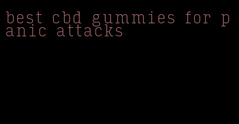 best cbd gummies for panic attacks