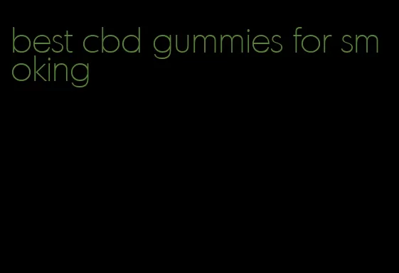 best cbd gummies for smoking