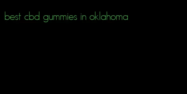 best cbd gummies in oklahoma