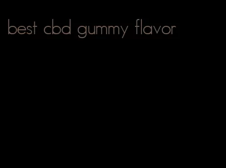 best cbd gummy flavor