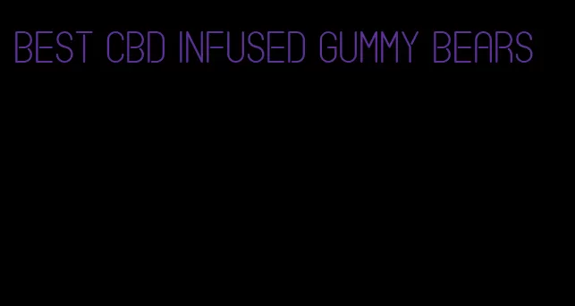 best cbd infused gummy bears