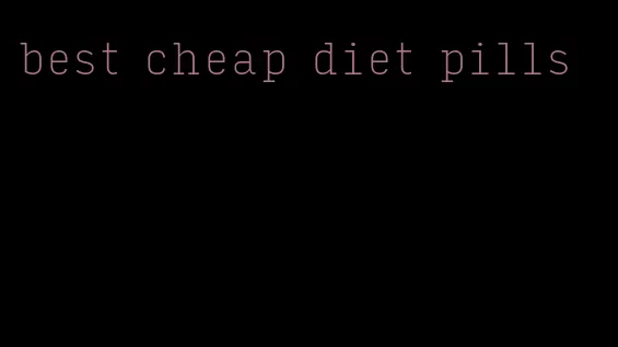 best cheap diet pills