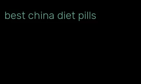 best china diet pills