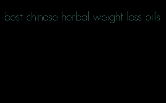 best chinese herbal weight loss pills