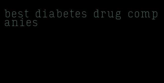 best diabetes drug companies