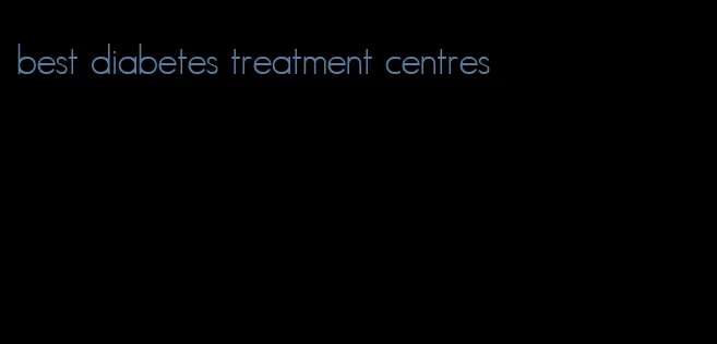 best diabetes treatment centres