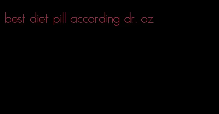 best diet pill according dr. oz