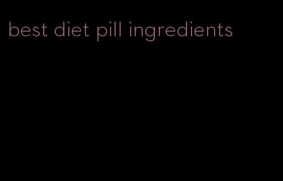 best diet pill ingredients