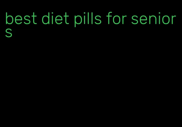 best diet pills for seniors