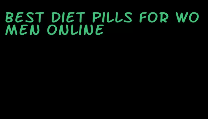 best diet pills for women online