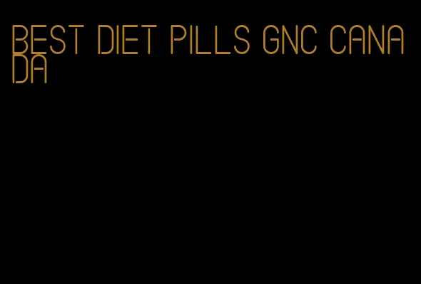 best diet pills gnc canada