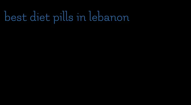 best diet pills in lebanon