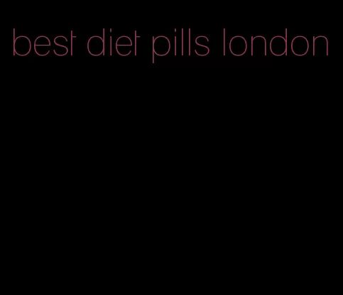 best diet pills london