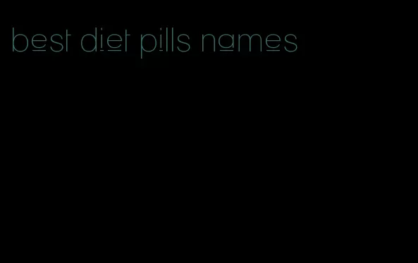 best diet pills names