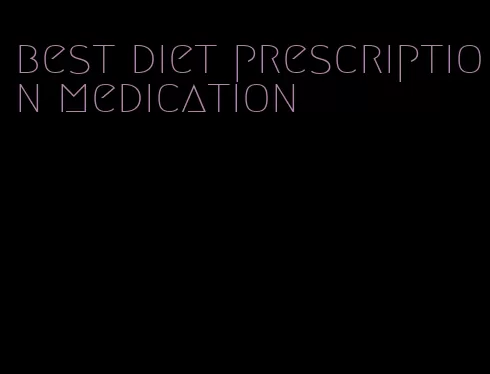 best diet prescription medication