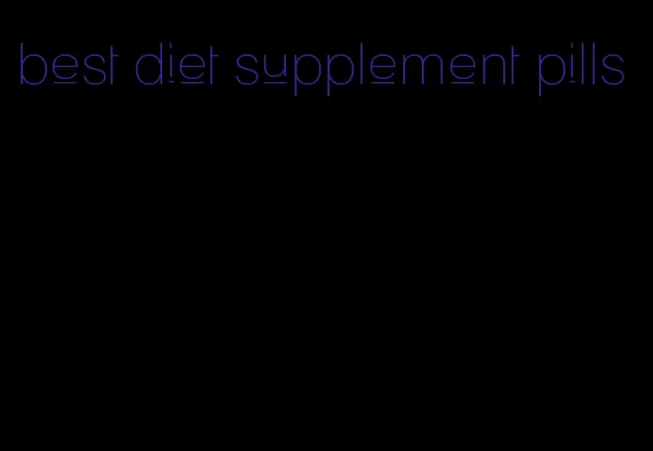 best diet supplement pills