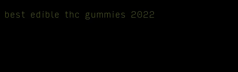 best edible thc gummies 2022