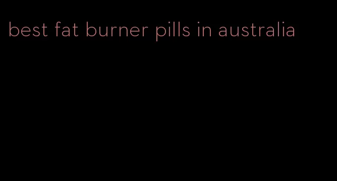 best fat burner pills in australia