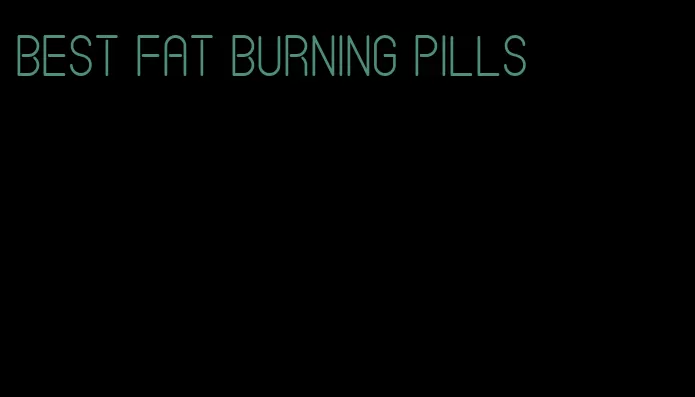 best fat burning pills