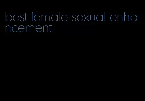 best female sexual enhancement