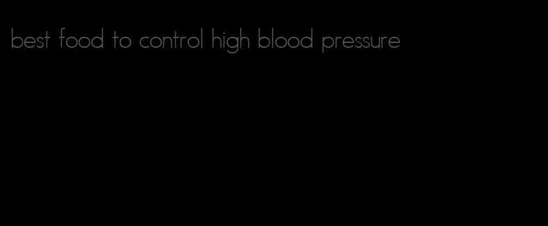 best food to control high blood pressure