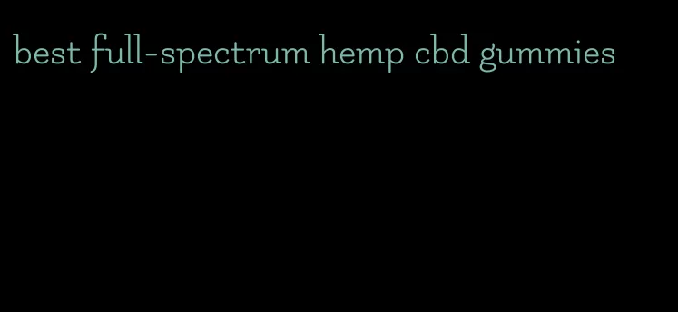 best full-spectrum hemp cbd gummies