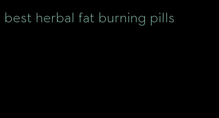 best herbal fat burning pills