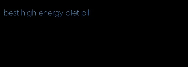 best high energy diet pill