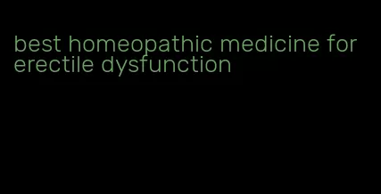 best homeopathic medicine for erectile dysfunction