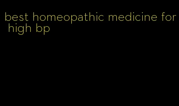 best homeopathic medicine for high bp