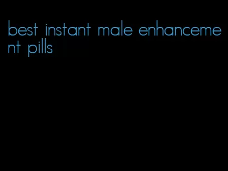 best instant male enhancement pills