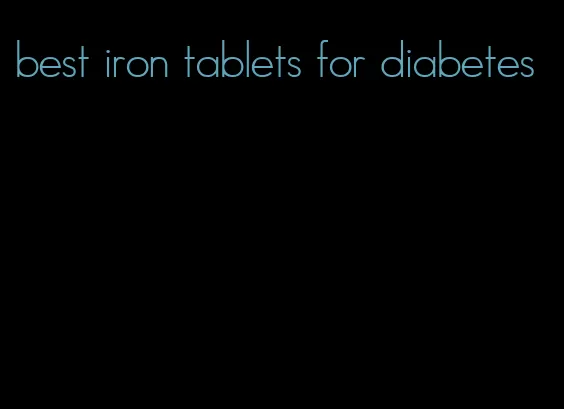 best iron tablets for diabetes