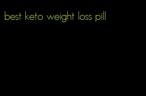 best keto weight loss pill