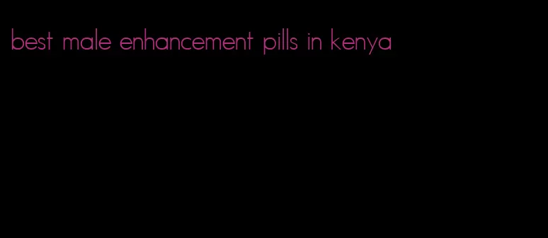 best male enhancement pills in kenya