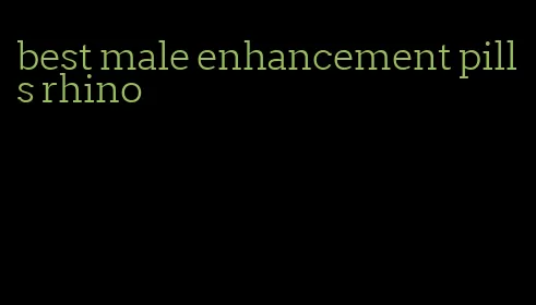 best male enhancement pills rhino