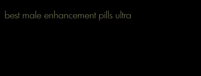 best male enhancement pills ultra