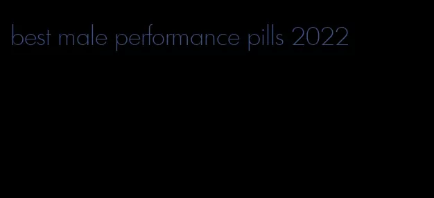 best male performance pills 2022