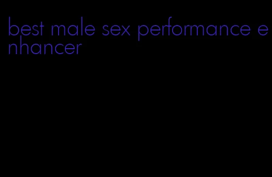 best male sex performance enhancer