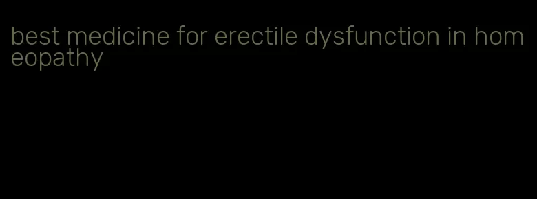 best medicine for erectile dysfunction in homeopathy