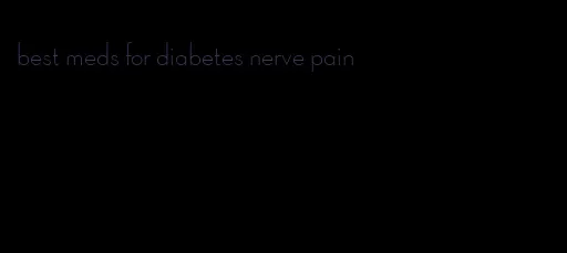 best meds for diabetes nerve pain