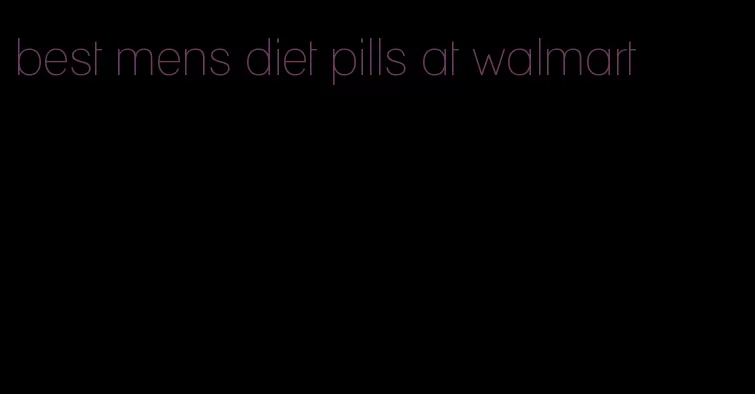 best mens diet pills at walmart