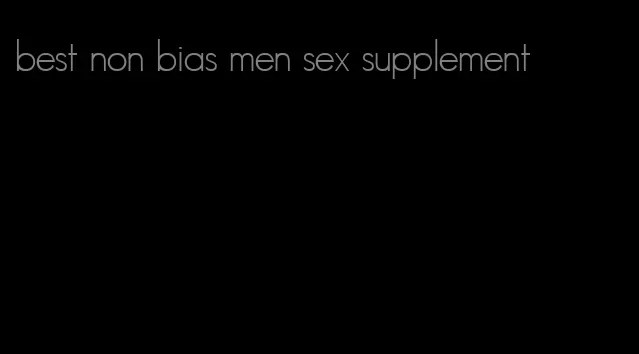 best non bias men sex supplement