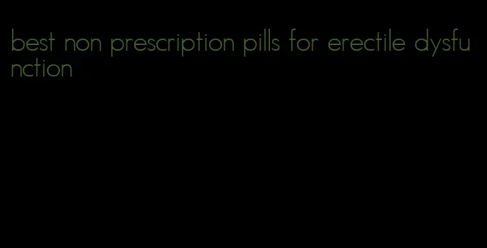 best non prescription pills for erectile dysfunction