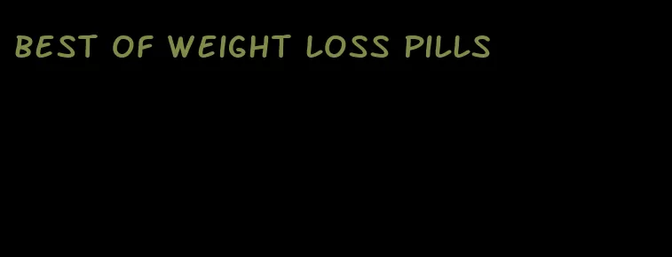 best of weight loss pills