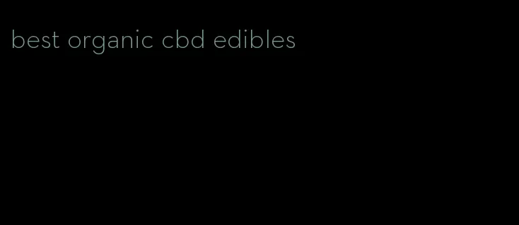 best organic cbd edibles