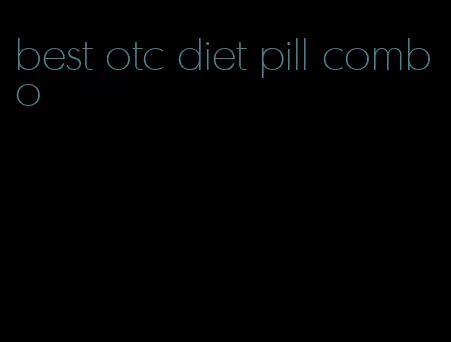 best otc diet pill combo