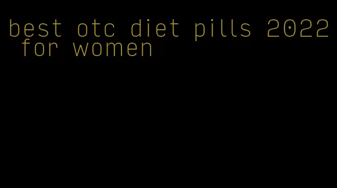 best otc diet pills 2022 for women